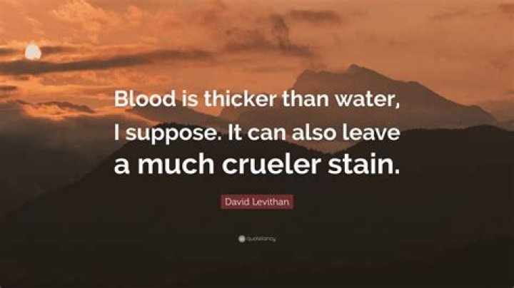 Blood Runs Thicker Than Water Full Quote: Exploring the Meaning and History