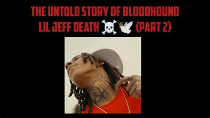 Bloodhound Lil Jeff Death Video: Unraveling the Truth Behind the Tragedy
