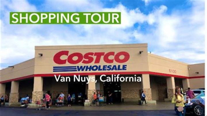 Discover the Best Costco Locations in Van Nuys: A Comprehensive Guide
