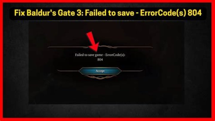 Failed to Save Game Error Code 804 BG3: Solutions and Fixes for Your Gaming Woes