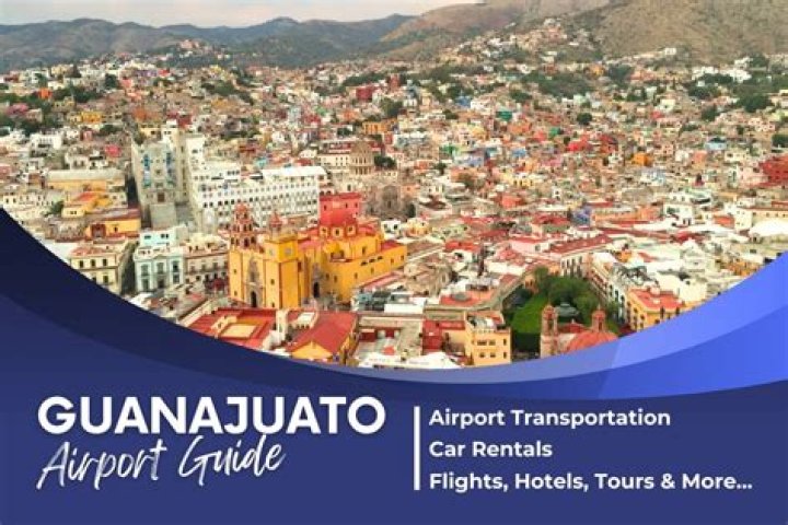 Guanajuato Mexico Airport: Your Ultimate Guide to Seamless Travel