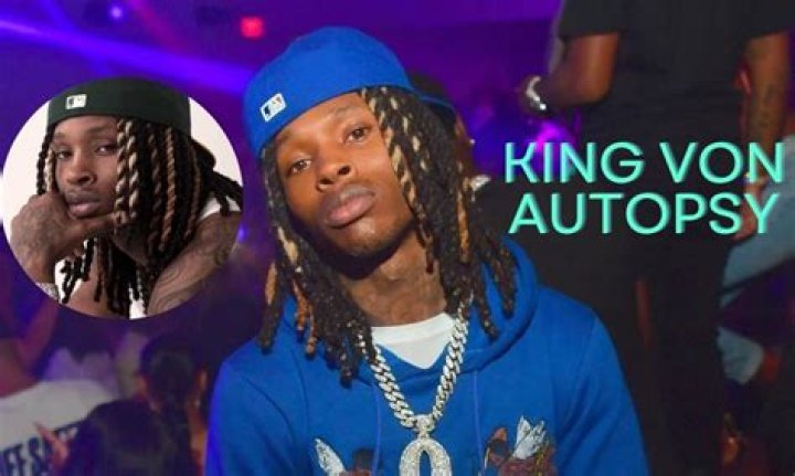 King Von Autopsy Video: Unveiling the Truth and Impact