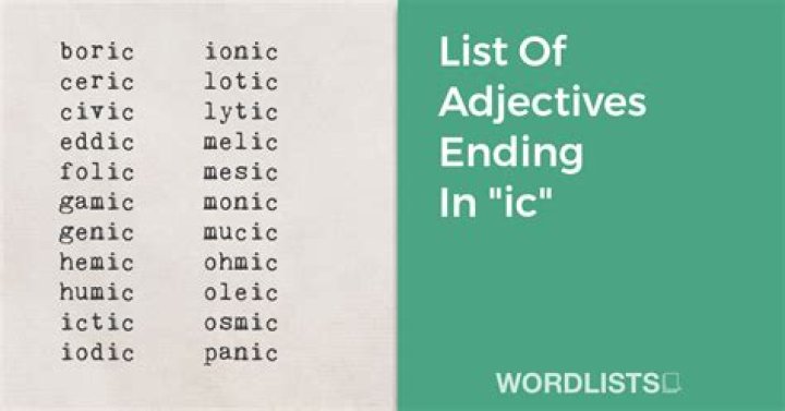 Mastering Adjectives That End With "ic": A Comprehensive Guide
