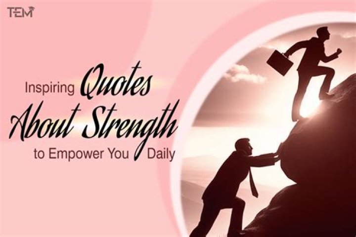 Quotes on Comfort and Strength: Inspiring Words to Empower Your Journey